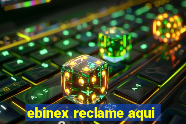 ebinex reclame aqui